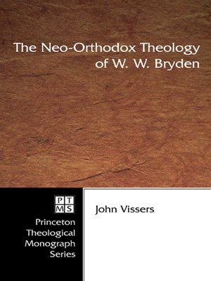 cover image of The Neo-Orthodox Theology of W. W. Bryden
